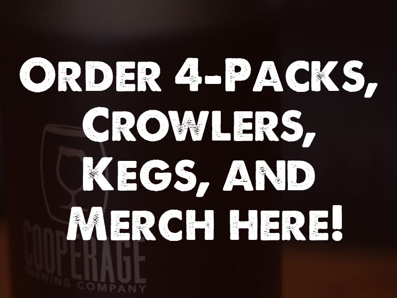 Order 4 Packs, Growlers, Kegs and Merchandise